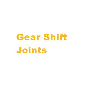 Gear Shift Joints