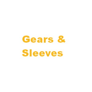 Gears & Sleeves